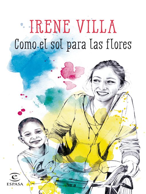 Title details for Como el sol para las flores by Irene Villa - Wait list
